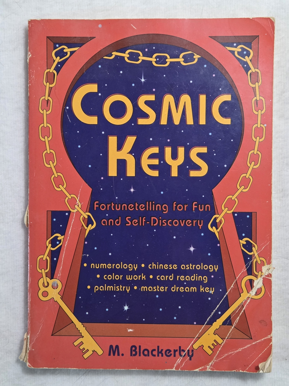 Cosmic Keys: Fortunetelling for Fun and Self-Discovery by M. Blackerby
